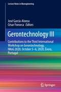 Gerontechnology III: Contributions to the Third International Workshop on Gerontechnology, IWoG 2020, October 5-6, 2020, Évora, Portugal (Lecture Notes in Bioengineering)