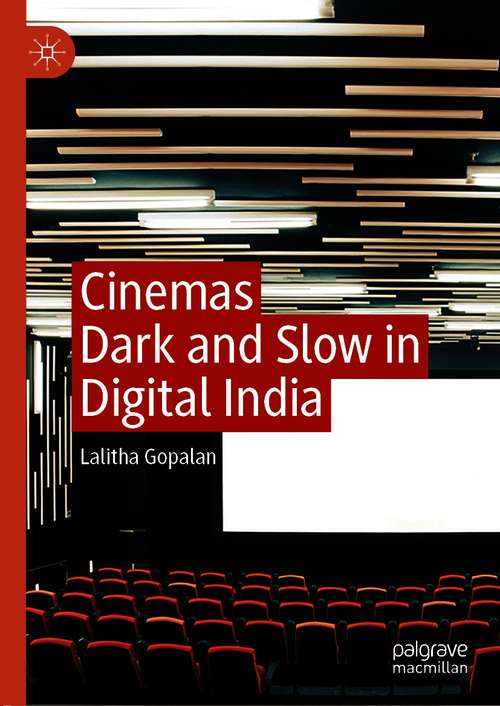Book cover of Cinemas Dark and Slow in Digital India (1st ed. 2020)