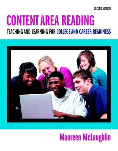 Book cover of Content Area Reading: Teaching and Learning for College and Career Readiness (Second Edition)