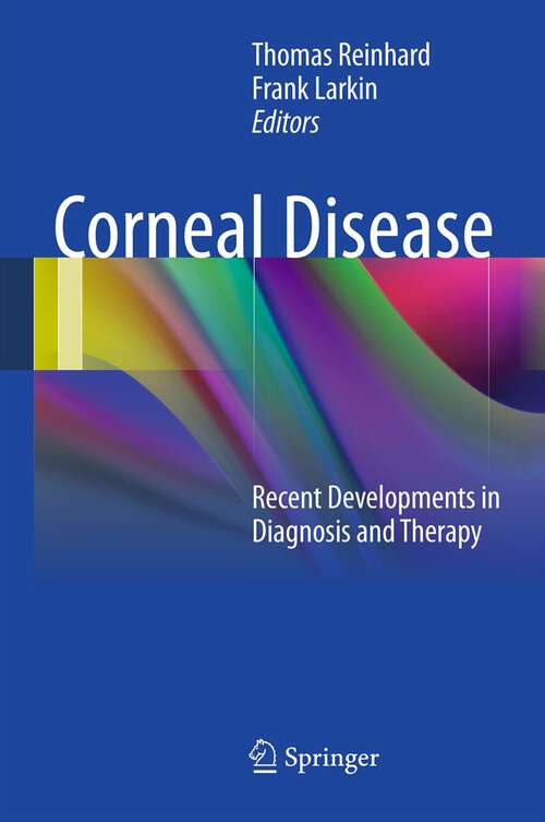 Book cover of Corneal Disease: Recent Developments in Diagnosis and Therapy (Essentials In Ophthalmology Ser.)