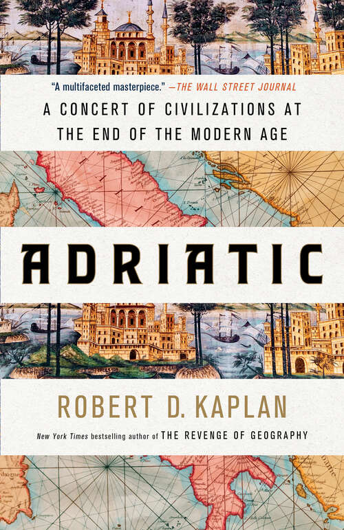 Book cover of Adriatic: A Concert of Civilizations at the End of the Modern Age