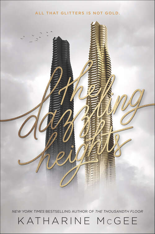 Book cover of The Dazzling Heights (Thousandth Floor #2)
