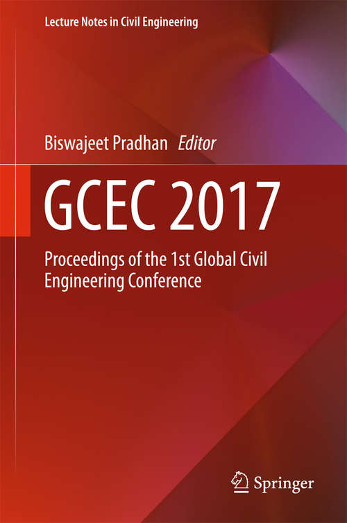 Book cover of Gcec 2017: Proceedings Of The 1st Global Civil Engineering Conference (1st ed. 2019) (Lecture Notes in Civil Engineering #9)