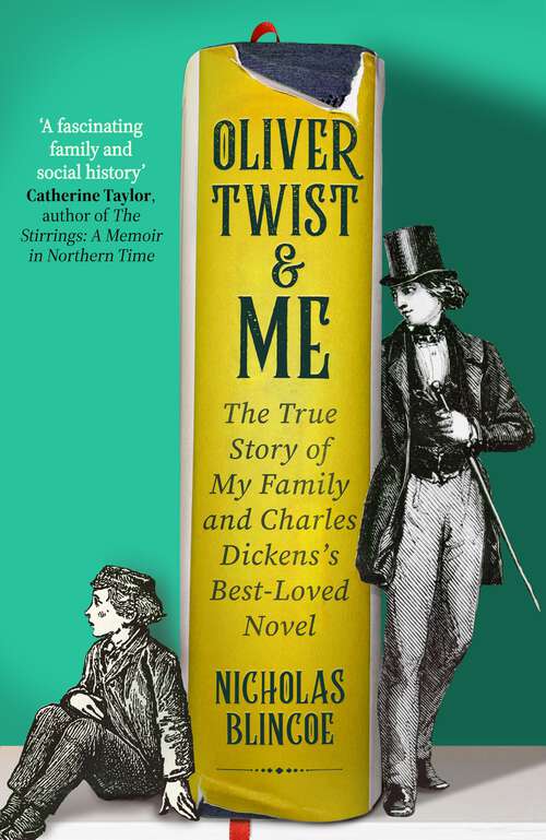 Book cover of Oliver Twist & Me: The True Story of my Family and Charles Dickens's best-loved novel