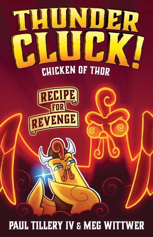 Thundercluck! Chicken of Thor: Recipe for Revenge (Thundercluck!)