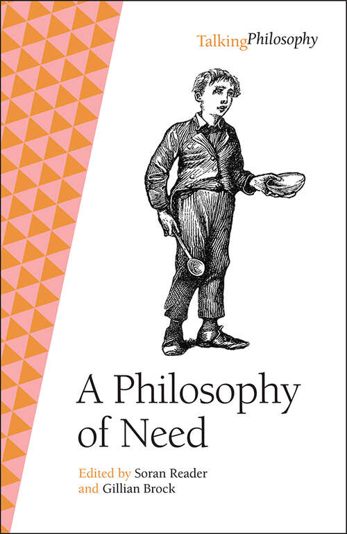 Book cover of A Philosophy of Need (Talking Philosophy)