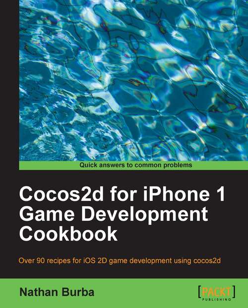 Book cover of Cocos2d for iPhone 1 Game Development Cookbook