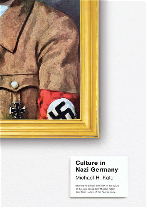 Book cover of Culture in Nazi Germany: Jazz In The Culture Of Nazi Germany