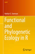 Functional and Phylogenetic Ecology in R
