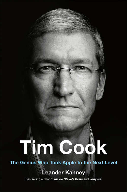 Book cover of Tim Cook: The Genius Who Took Apple to the Next Level