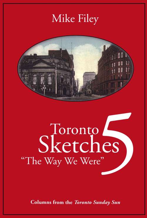 Book cover of Toronto Sketches 5: The Way We Were