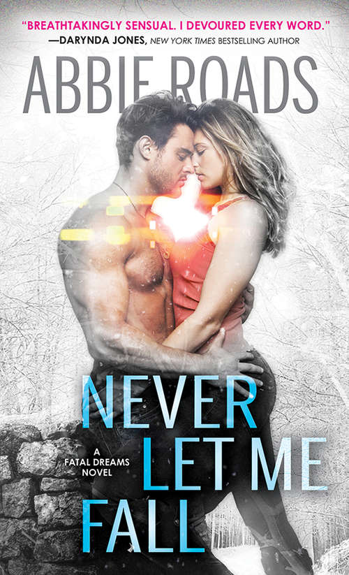 Book cover of Never Let Me Fall (Fatal Dreams #3)