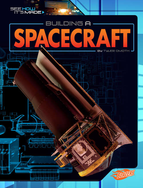 Book cover of Building a Spacecraft (See How It's Made Ser.)