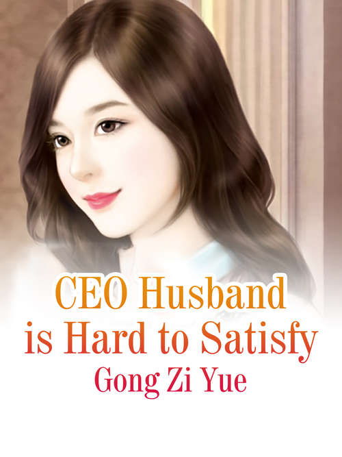 Book cover of CEO Husband is Hard to Satisfy: Volume 5 (Volume 5 #5)