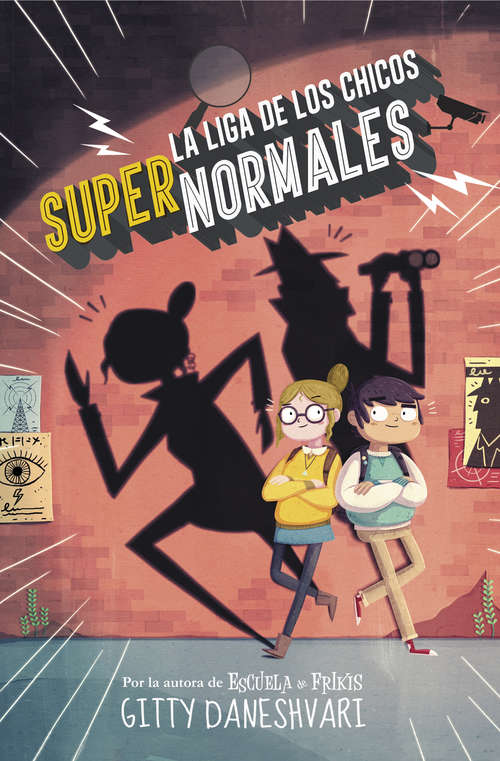 Book cover of La liga de los chicos supernormales (La liga de los chicos súper normales #1)