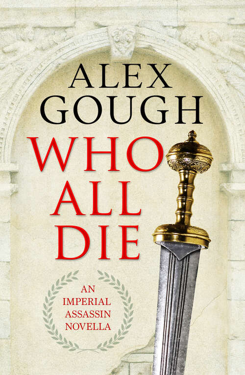 Book cover of Who All Die: An Imperial Assassins Novella (Imperial Assassin)