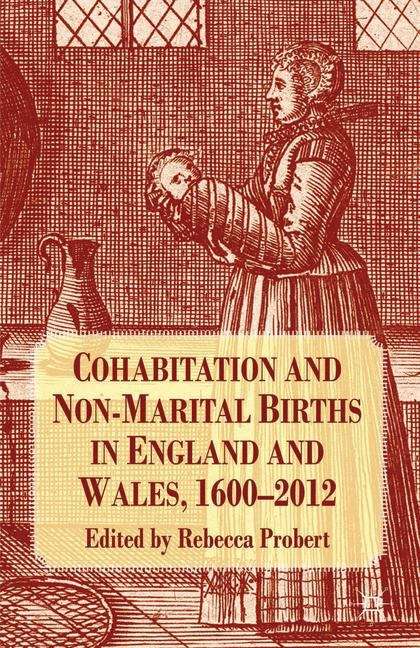 Book cover of Cohabitation and Non-Marital Births in England and Wales, 1600–2012