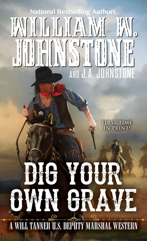 Book cover of Dig Your Own Grave (A Will Tanner Western #5)
