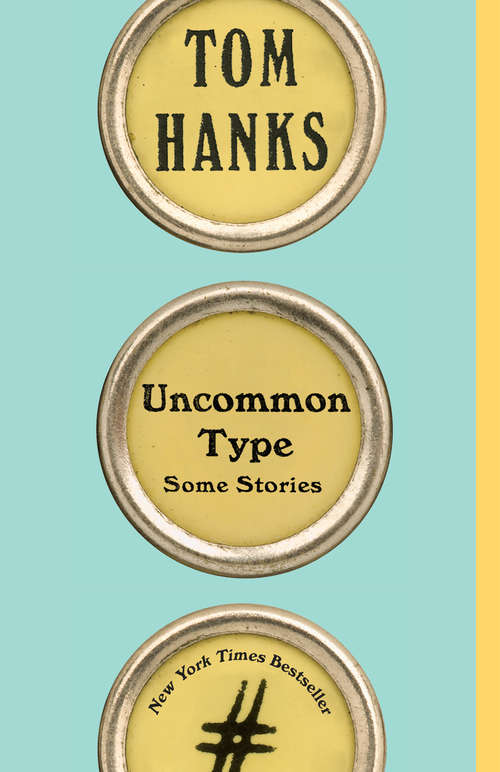 Book cover of Uncommon Type: Some Stories