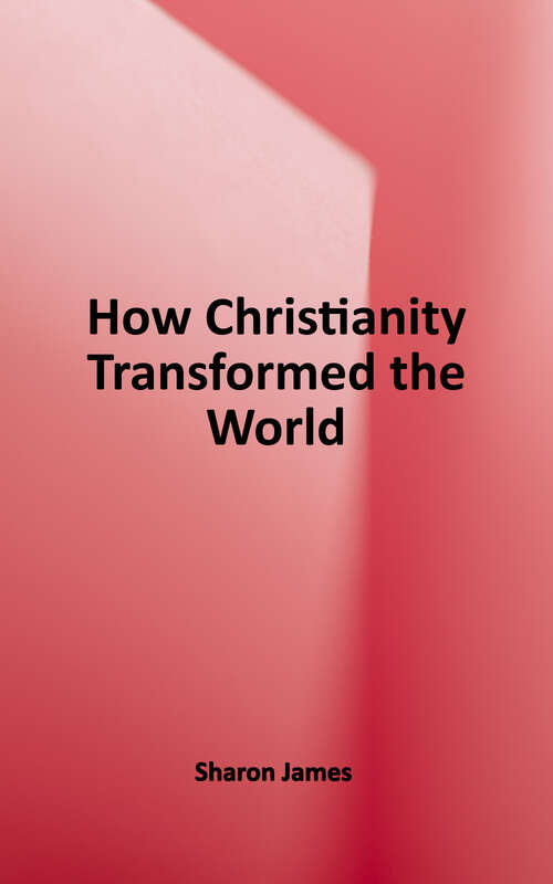 Book cover of How Christianity Transformed the World