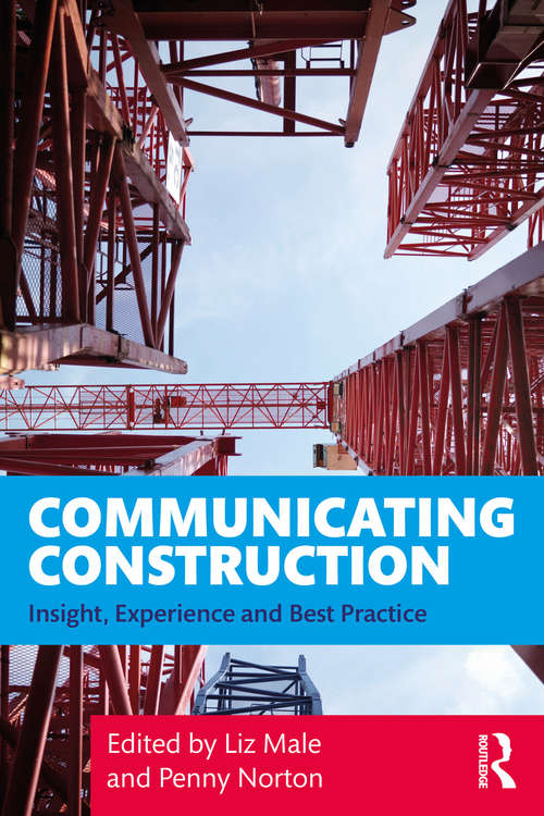 Communicating Construction: Insight, Experience and Best Practice