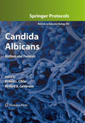 Candida Albicans: Methods and Protocols (Methods in Molecular Biology #499)