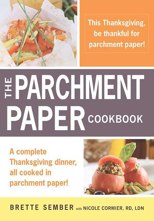 Book cover of A Parchment Paper Thanksgiving: A Holiday Sampler Menu from the Parchment Paper Cookbook
