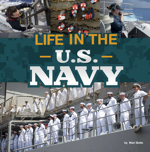 Book cover of Life in the U.S. Navy (Daily Life In The U. S. Military Ser.)