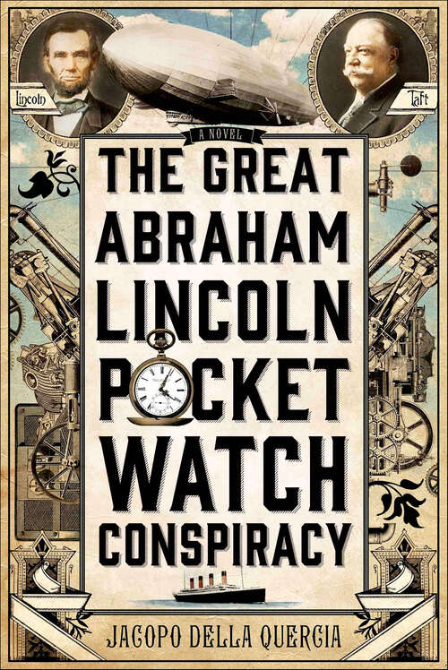 Book cover of The Great Abraham Lincoln Pocket Watch Conspiracy: A Novel