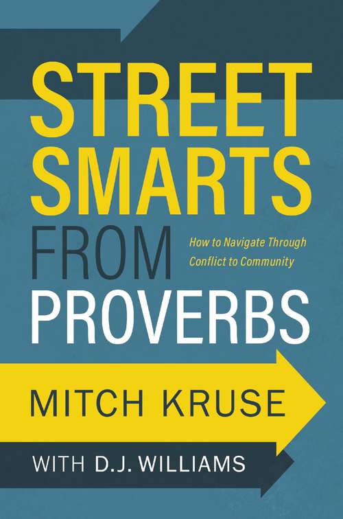 Book cover of Street Smarts from Proverbs: How to Navigate Through Conflict to Community