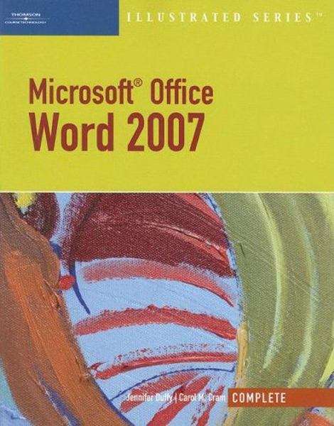 Book cover of Microsoft® Office Word 2007, Illustrated, Complete