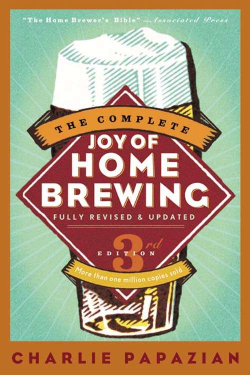 Book cover of The Complete Joy of Homebrewing Third Edition