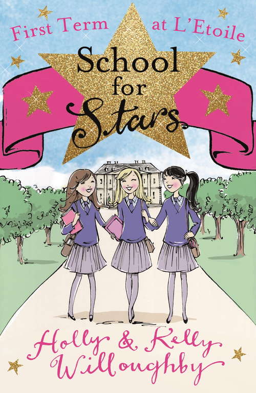 Book cover of First Term at L'Etoile: Book 1 (School for Stars #1)