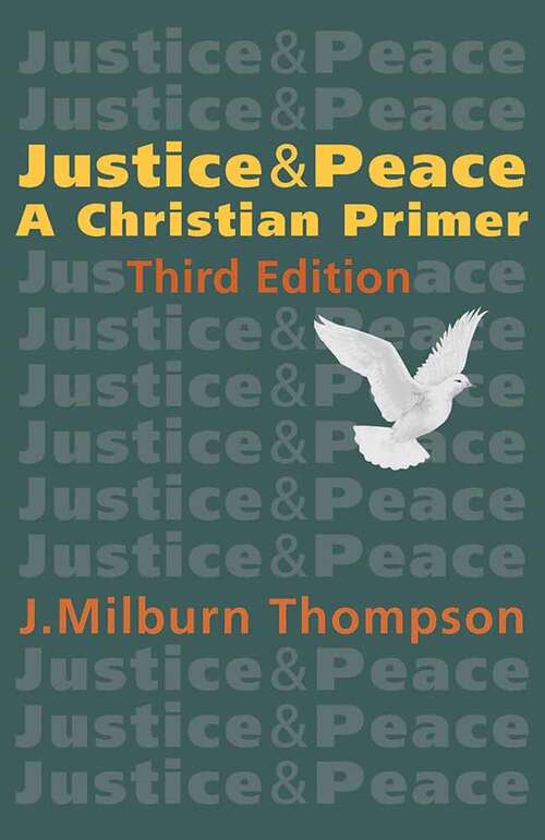 Book cover of Justice and Peace: A Christian Primer (Third Edition)