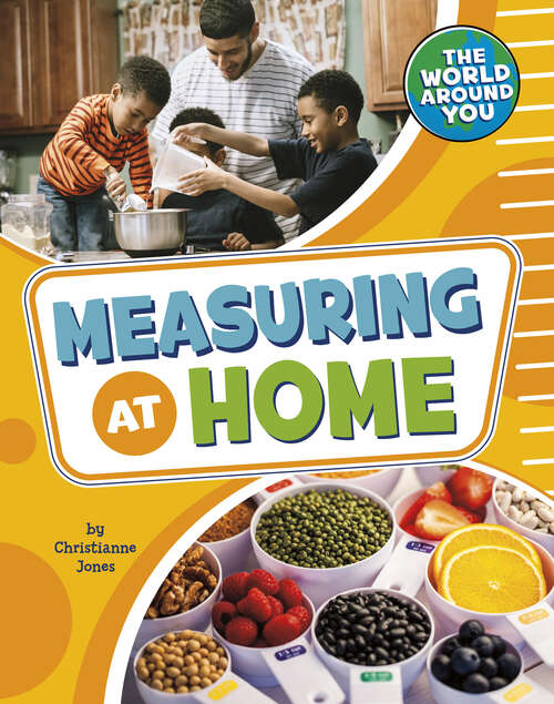 Book cover of Measuring at Home (The World Around You)