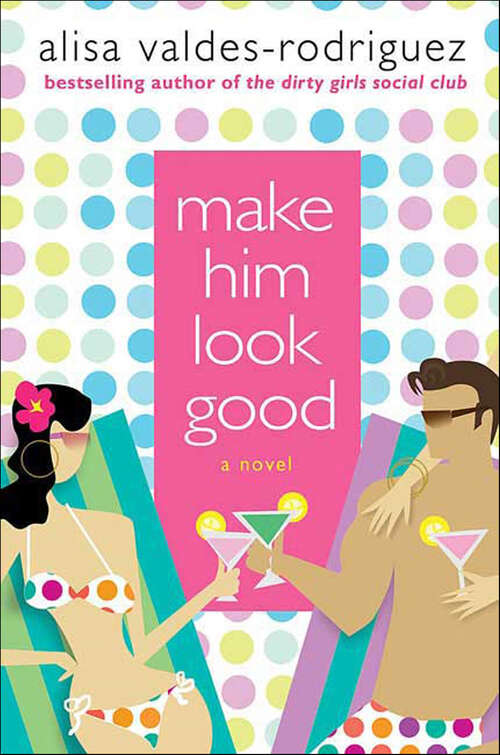 Book cover of Make Him Look Good: A Novel