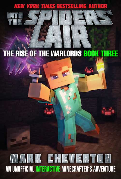 Book cover of Into the Spiders' Lair: The Rise of the Warlords Book Three: An Unofficial Minecrafter's Adventure (Rise of the Warlords #3)