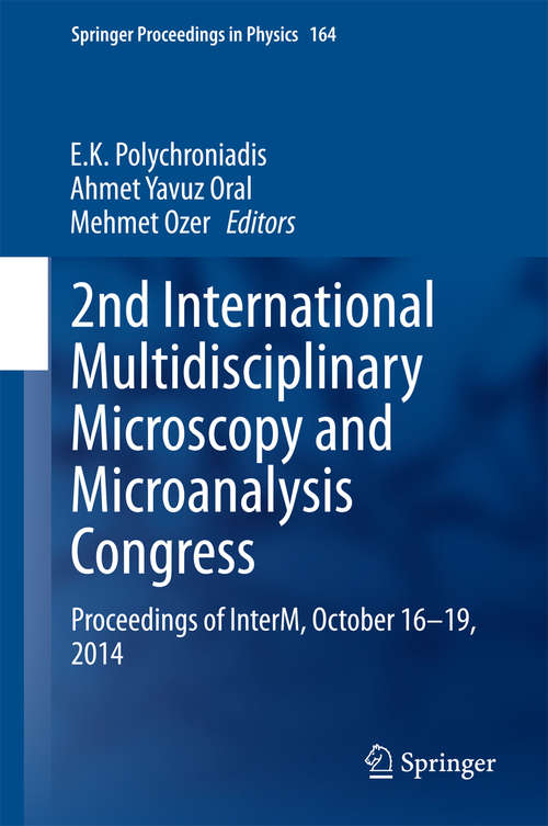 2nd International Multidisciplinary Microscopy and Microanalysis Congress: Proceedings of InterM, October 16-19, 2014 (Springer Proceedings in Physics #164)