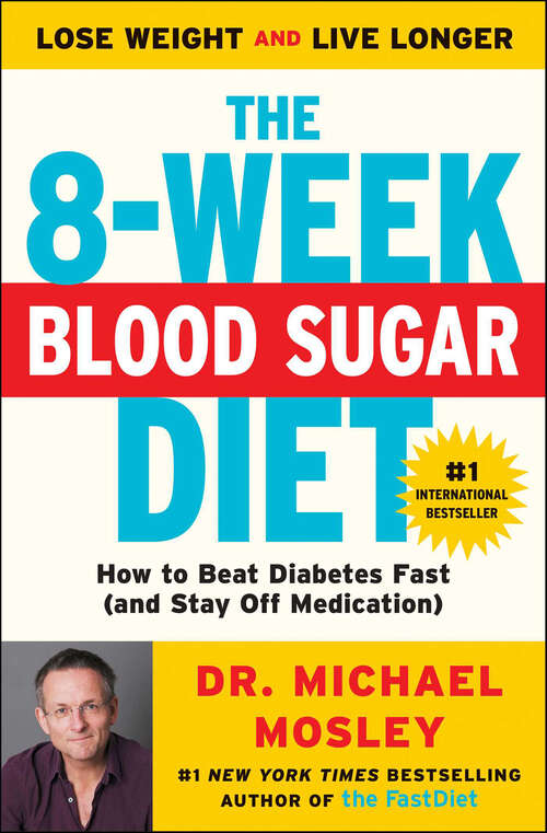 Book cover of The 8-Week Blood Sugar Diet: How to Beat Diabetes Fast (and Stay Off Medication)