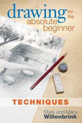 Book cover of Drawing for the Absolute Beginner: Techniques
