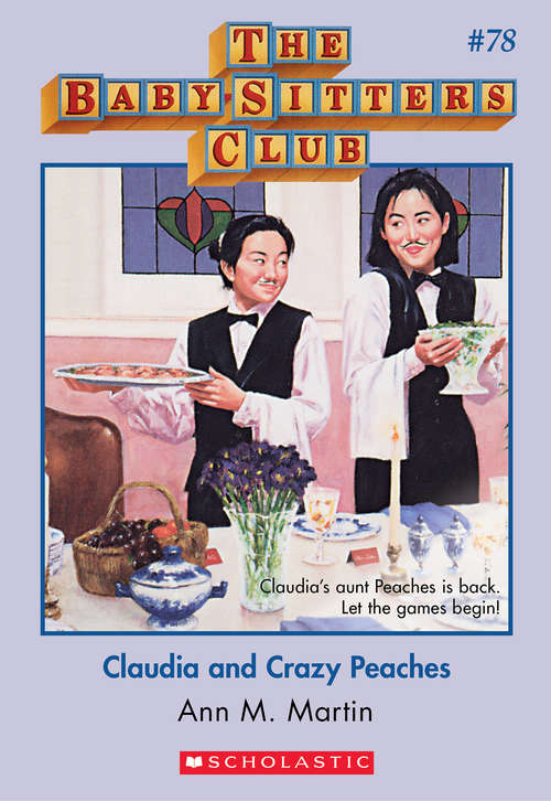 Book cover of The Baby-Sitters Club #78: Claudia and Crazy Peaches
