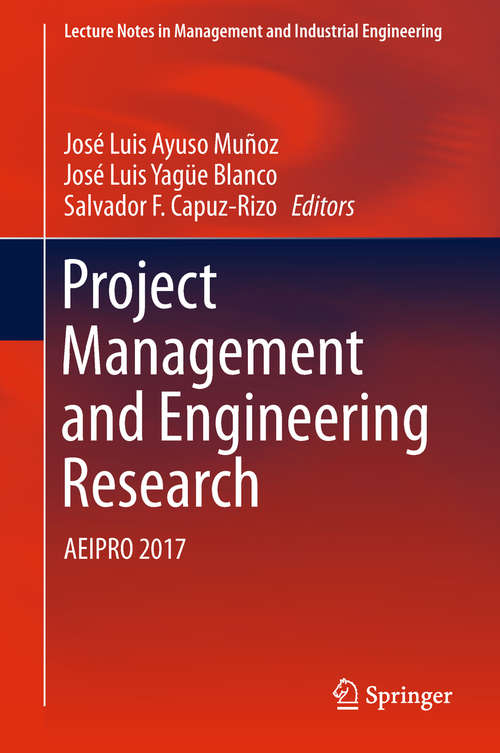 Project Management and Engineering Research: Aeipro 2016 (Lecture Notes In Management And Industrial Engineering Ser.)