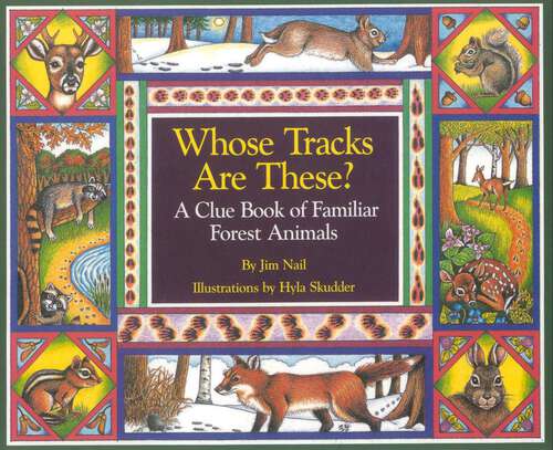 Book cover of Whose Tracks Are These?: A Clue Book of Familiar Forest Animals