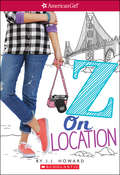 Z on Location: Z Yang, Book 2) (American Girl: Z Yang #2)