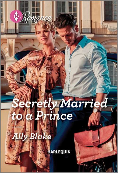 Book cover of Secretly Married to a Prince (Original) (One Year to Wed #1)