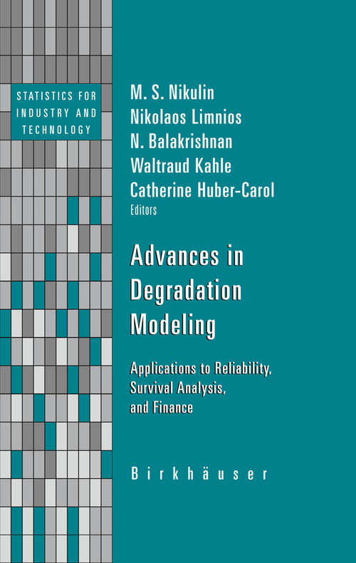 Advances in Degradation Modeling: Applications to Reliability, Survival Analysis, and Finance (Statistics for Industry and Technology)