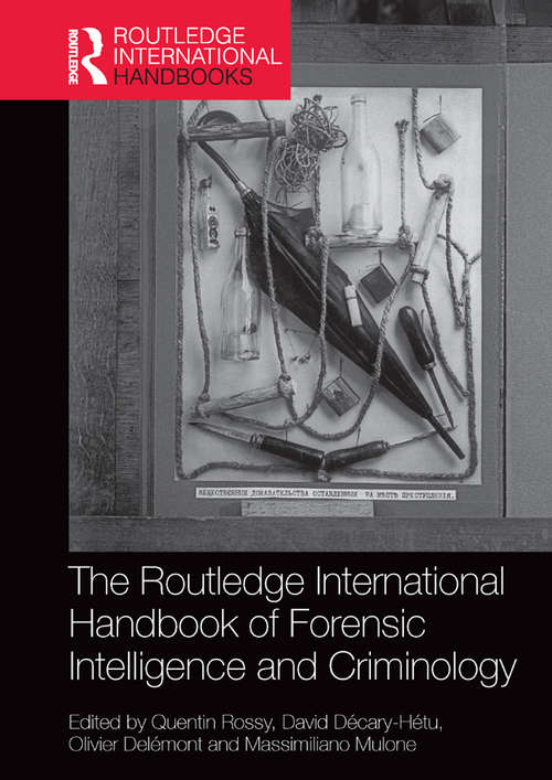 Book cover of The Routledge International Handbook of Forensic Intelligence and Criminology
