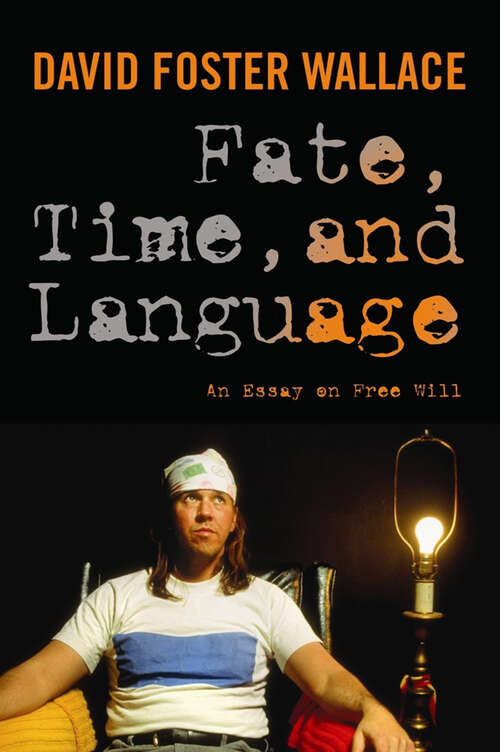Book cover of Fate, Time, and Language: An Essay on Free Will