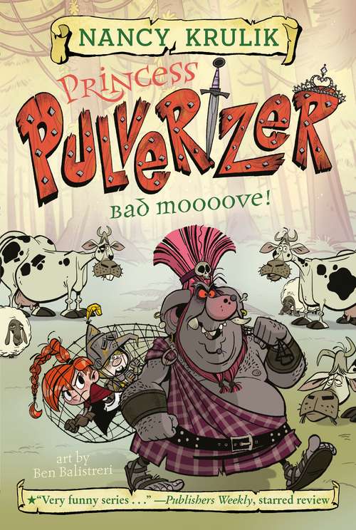 Book cover of Bad Moooove! #3 (Princess Pulverizer #3)