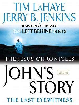 Book cover of John's Story: The Last Eyewitness (The Jesus Chronicles #1)